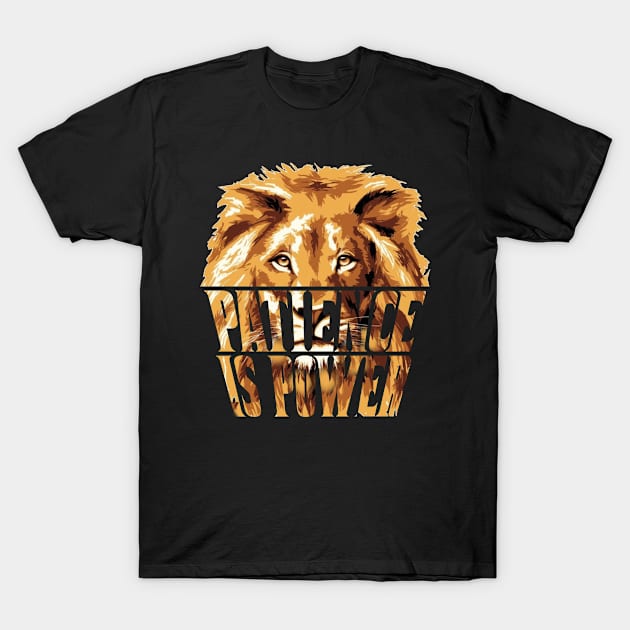 Patience is power T-Shirt by Jambo Designs